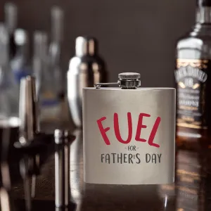Fuel For Father's Day Typography 6oz Stainless Steel Hip Flask